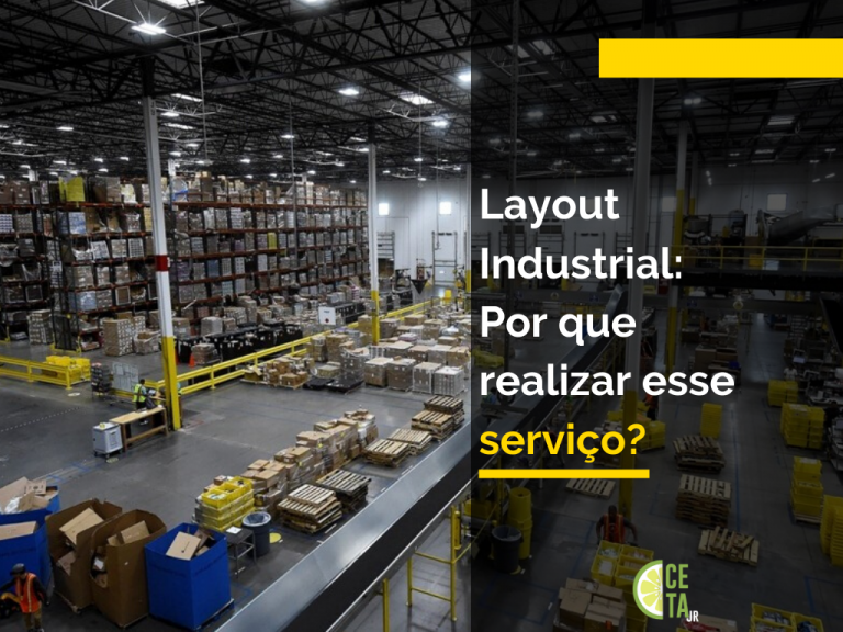 Layout Industrial: Por que realizar esse serviço?