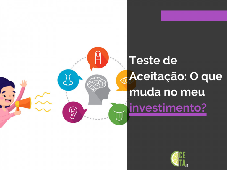 Teste de Aceitação: O que muda no meu investimento?