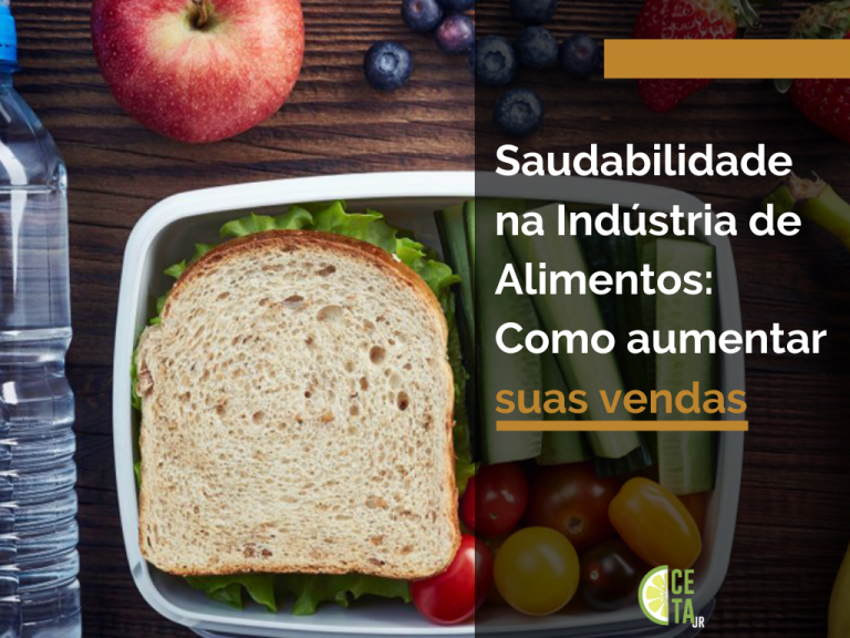 Saudabilidade na indústria de alimentos: como aumentar suas vendas?