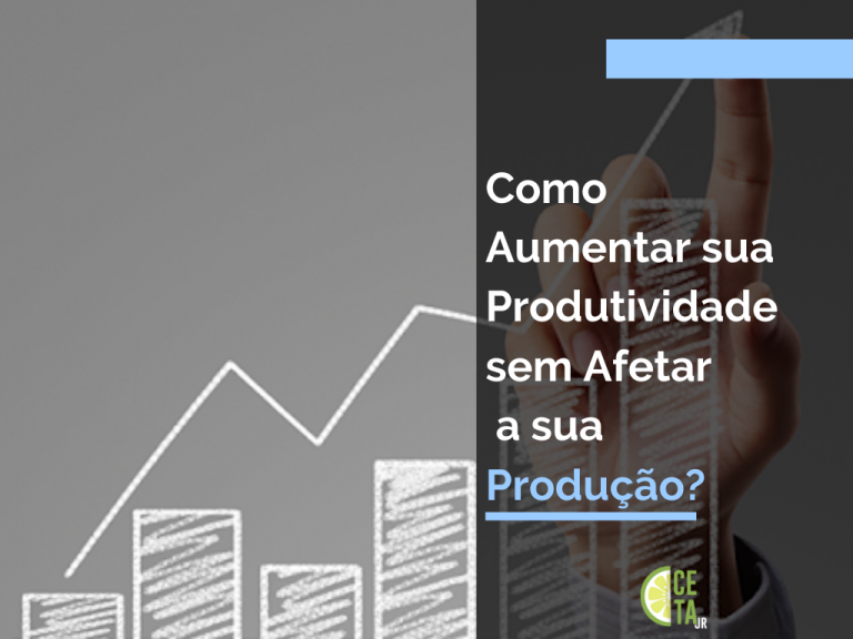 Como aumentar sua produtividade sem afetar a sua produção