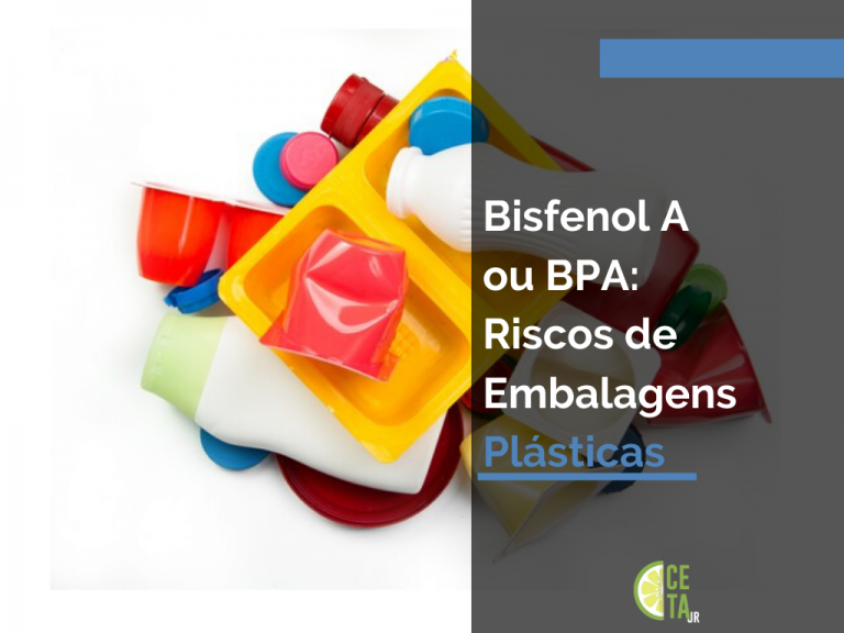 Riscos de Embalagens Plásticas: Bisfenol-a ou BPA