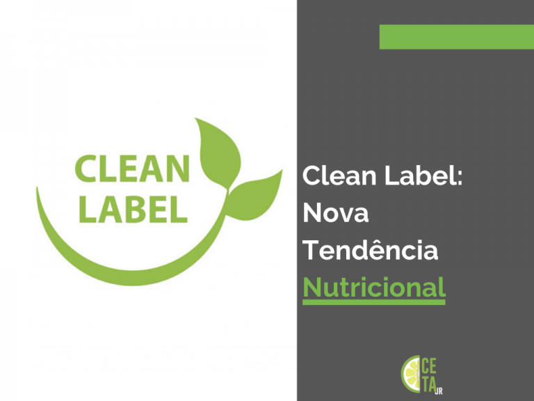 CONHEÇA MAIS SOBRE A TENDÊNCIA NUTRICIONAL “CLEAN LABEL”