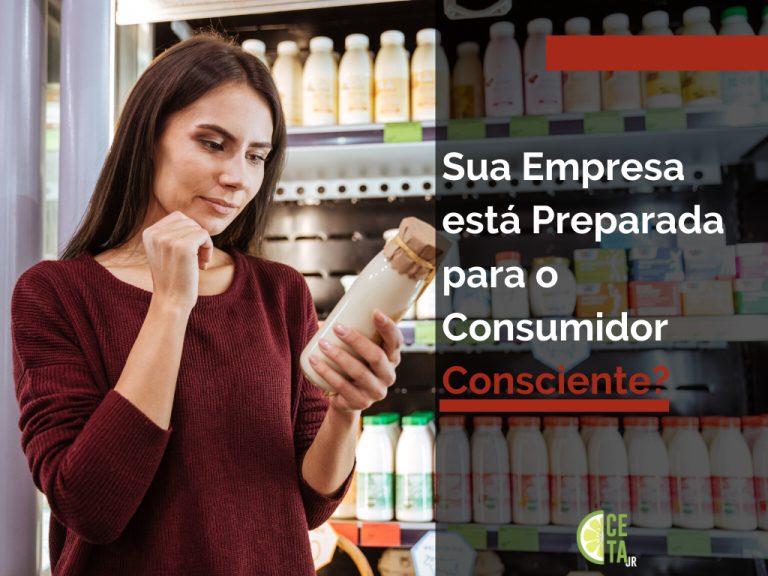 Sua Empresa está Preparada para o Consumidor Consciente?