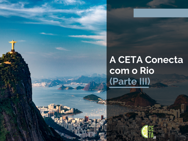 A CETA Conecta com o Rio (Parte III)