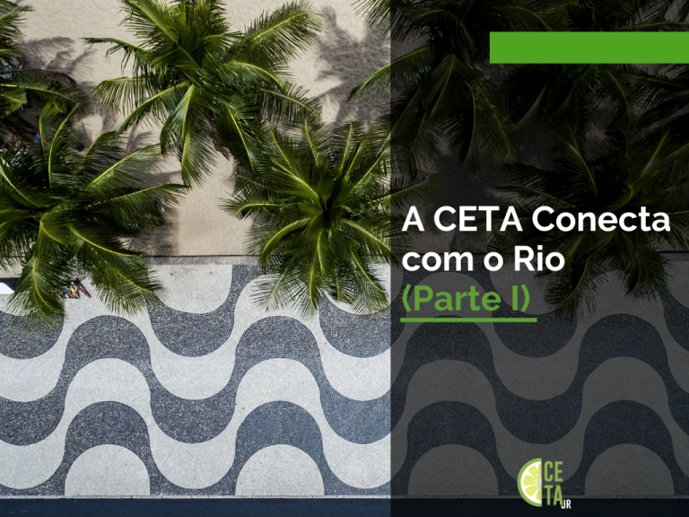 A CETA conecta com o Rio (Parte I)