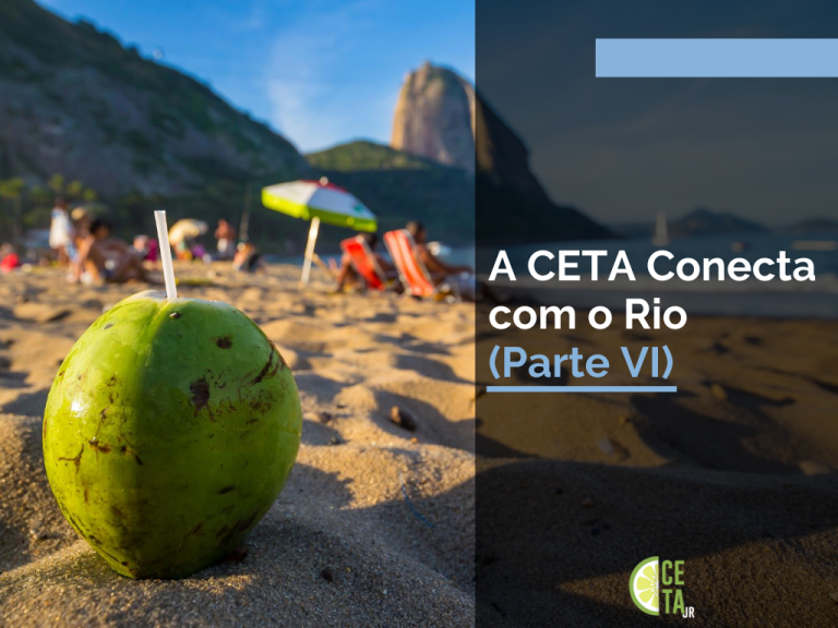 A CETA Conecta com o Rio (Parte VI)