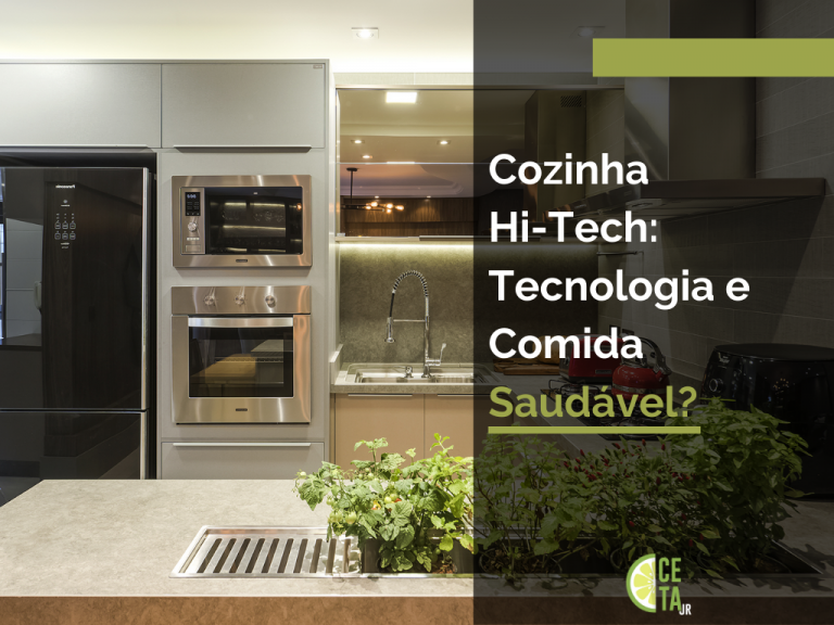 Cozinha hi-tech: tecnologia e comida saudavél?
