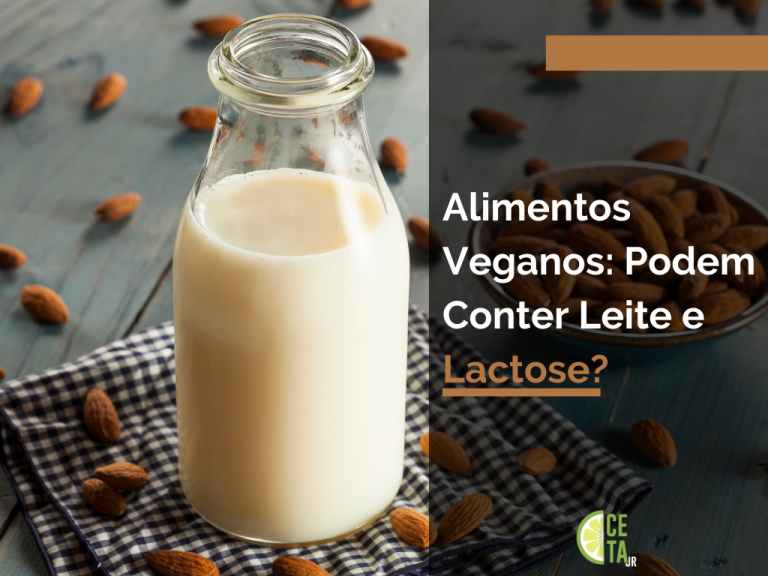 Alimentos Veganos: Podem Conter Leite e Lactose?