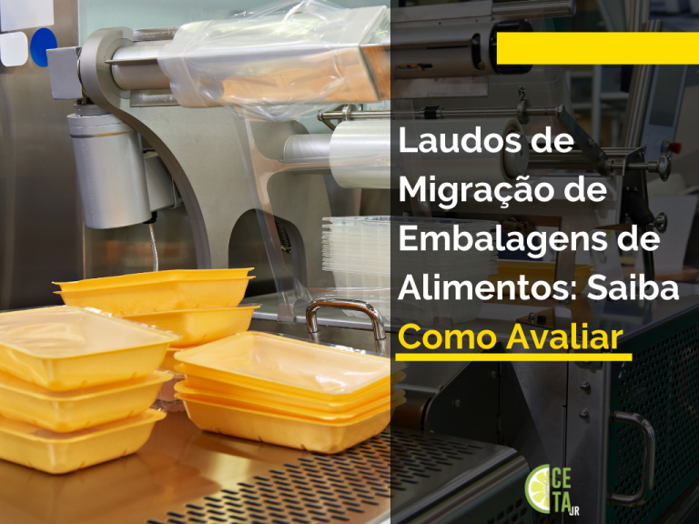 Laudos de Migração de Embalagens de Alimentos: Saiba Como Avaliar