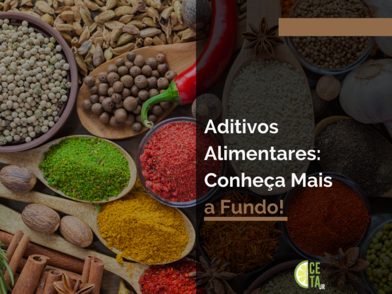 Aditivos Alimentares: Conheça Mais a Fundo!