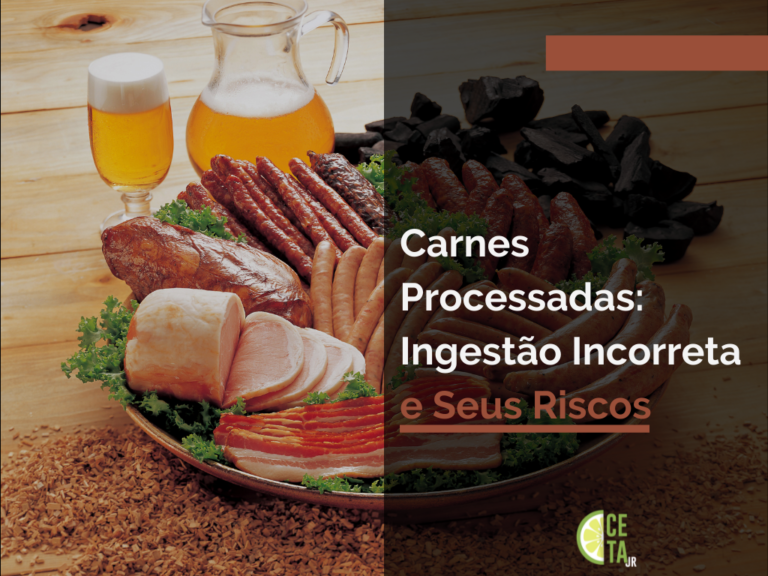 Carnes Processadas: Ingestão Incorreta e Seus Riscos