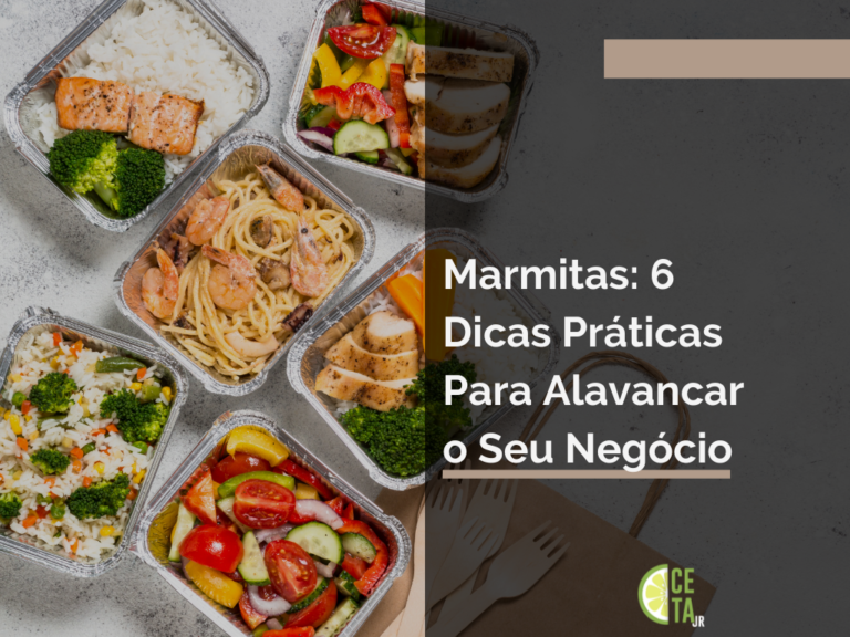 Marmitas: 6 Dicas Práticas Para Alavancar o Seu Negócio