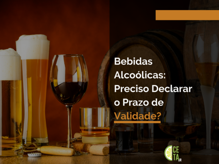 Bebidas Alcoólicas: Preciso Declarar o Prazo de Validade?