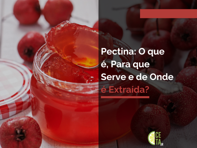 Pectina: O que é, Para que Serve e de Onde é Extraída?