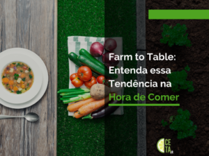 Farm to Table: Entenda essa Tendência na Hora de Comer