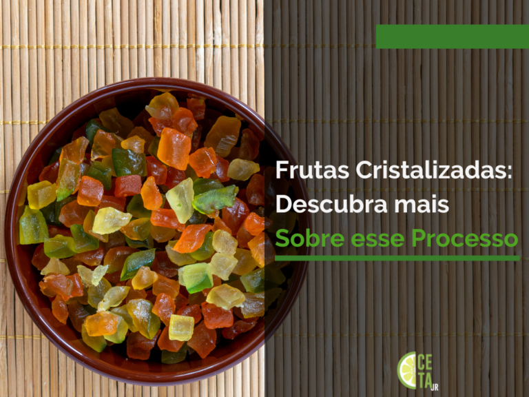 Frutas Cristalizadas: Descubra mais Sobre esse Processo