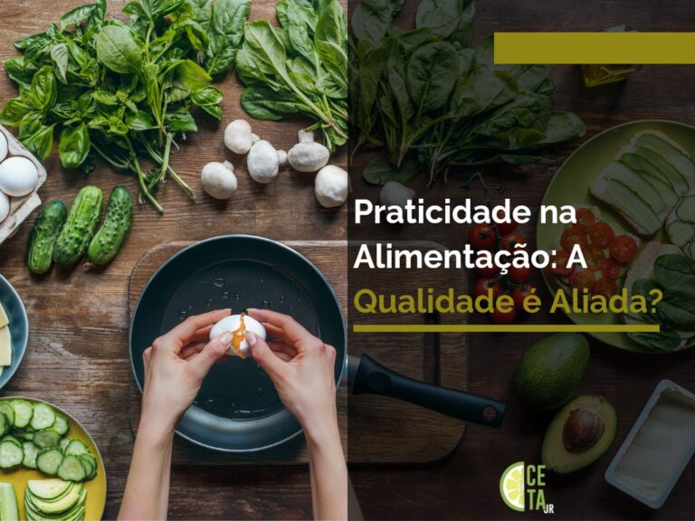 Praticidade na Alimentação: A Qualidade é Aliada?