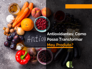 Antioxidantes_ Como Posso Transformar Meu Produto