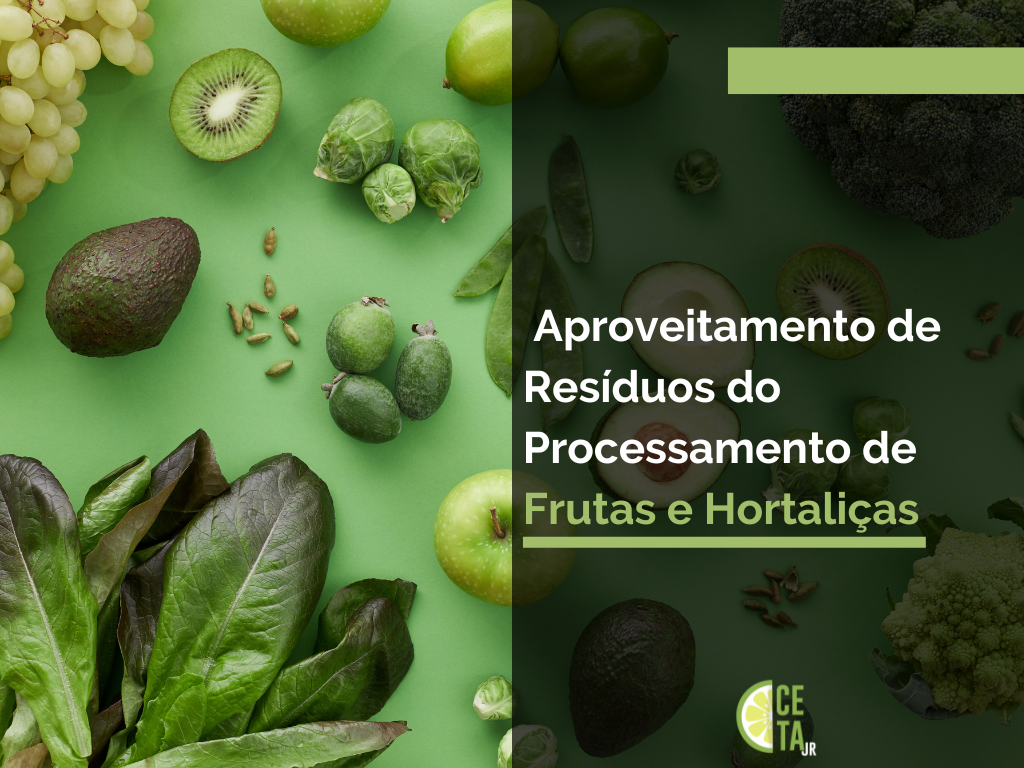 Aproveitamento de Resíduos do Processamento de Frutas e Hortaliças