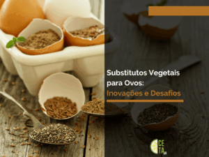 Substitutos Vegetais para Ovos Inovações e Desafios