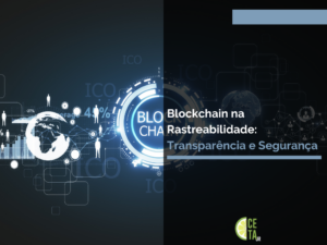 Blockchain na Rastreabilidade: Transparência e Segurança