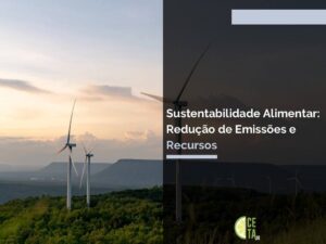 Sustentabilidade Alimentar: Redução de Emissões e Recursos