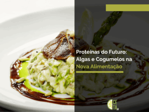 Proteínas do Futuro: Algas e Cogumelos na Nova Alimentação