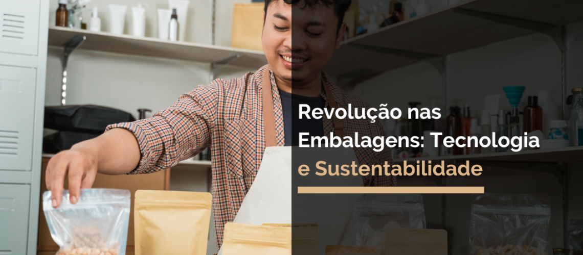 Revolução nas Embalagens: Tecnologia e Sustentabilidade