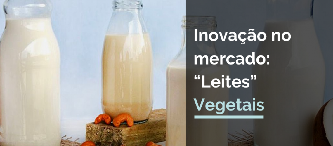 Já ouviu falar de “leites” vegetais? São extratos não lácteos, elaborados com base em ingredientes vegetais e água, que vem sendo uma inovação no mercado e de consumo.