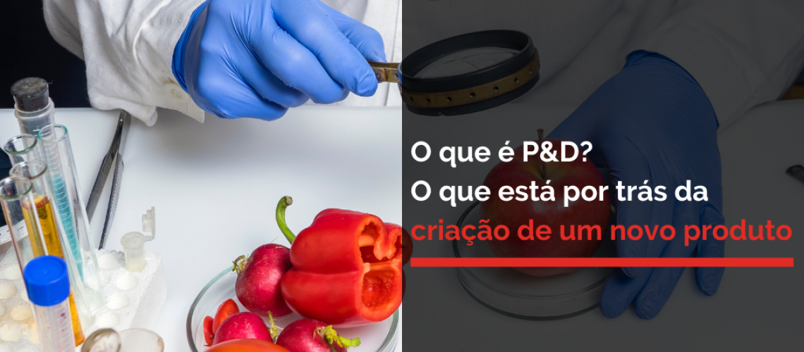 O que é P&D? O que está por trás da criação de um novo produto