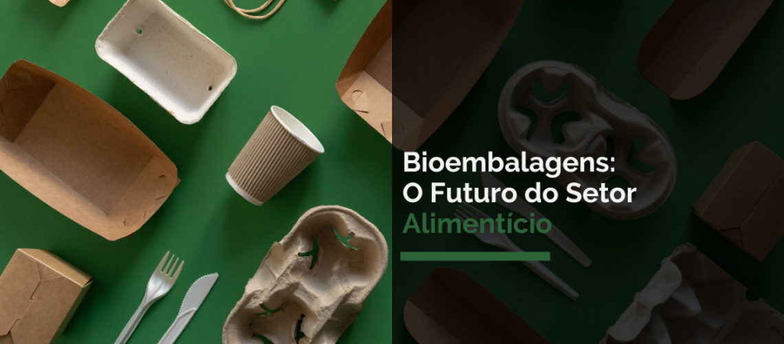 Bioembalagens O Futuro do Setor Alimentício