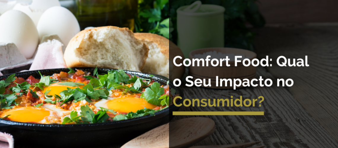 Comfort Food Qual o Seu Impacto no Consumidor