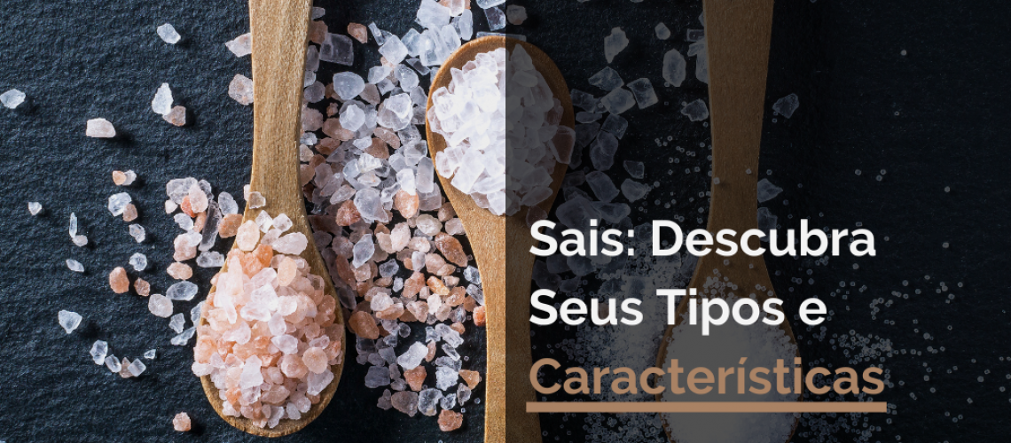 Sais: Descubra Seus Tipos e Características