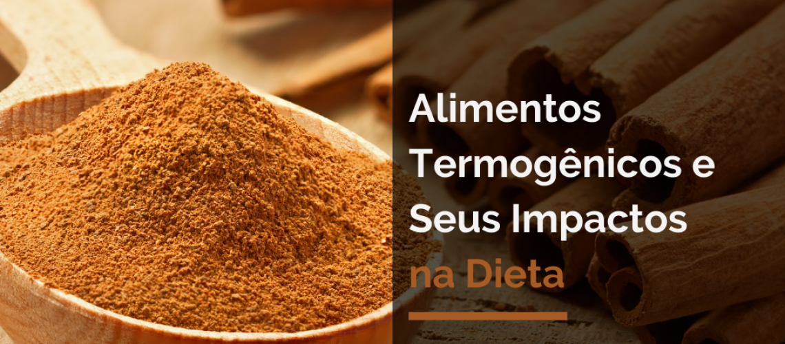 Alimentos Termogênicos e Seus Impactos na Dieta