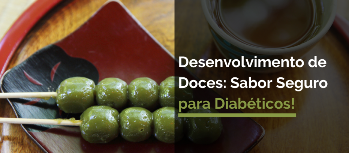 Desenvolvimento de Doces_ Sabor Seguro para Diabéticos!