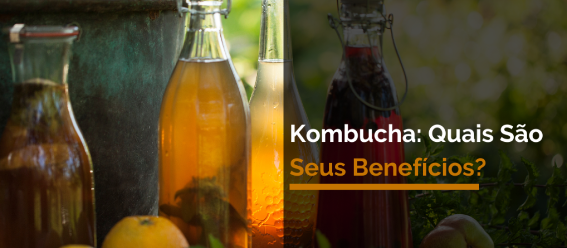 Kombucha Quais são seus benefícios