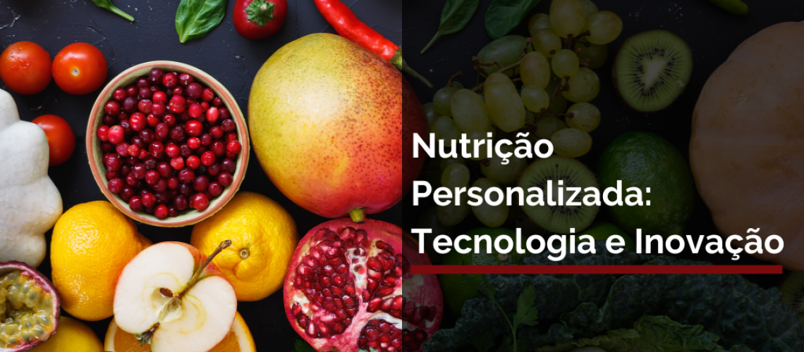 Nutrição Personalizada_ Tecnologia e Inovação