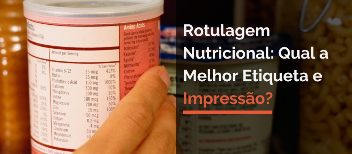 Rotulagem e Tabela nutricional: Como Me Regularizar Com a Nova Legislação?