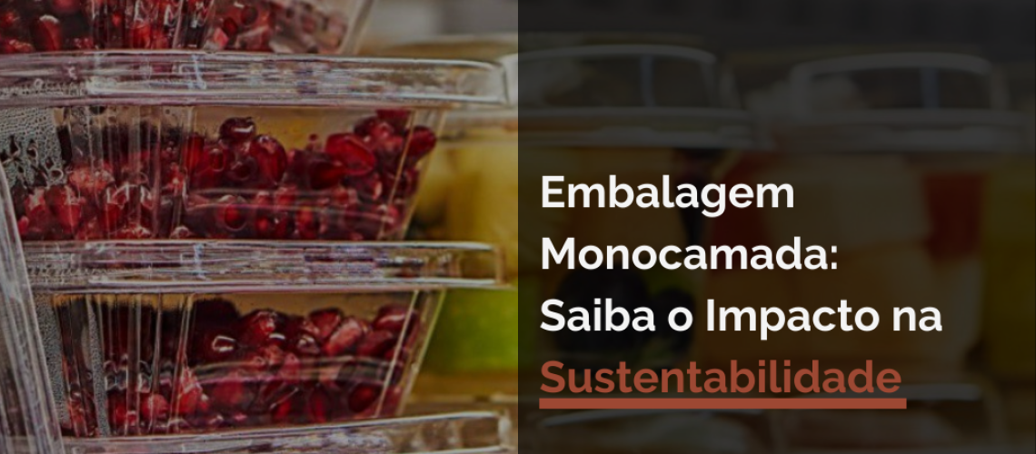 Embalagem Monocamada: Saiba o Impacto na Sustentabilidade