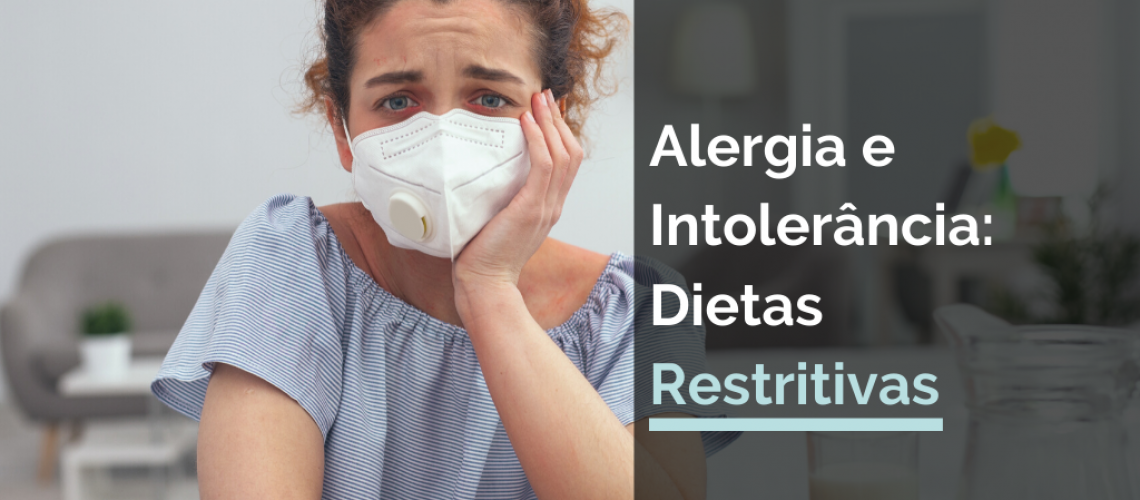 Alergia e Intolerância: Dietas Restritivas