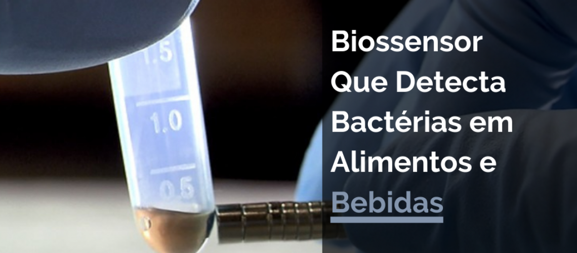 Biossensor que detecta bactérias em alimentos e bebidas