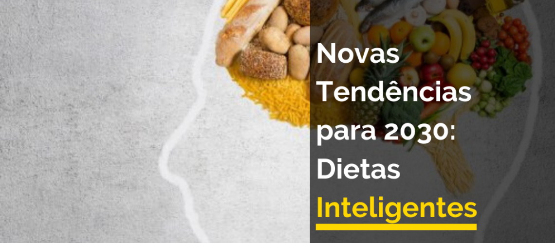 Novas Tendências para 2030: Dietas Inteligentes