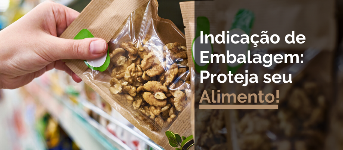 Indicação de Embalagem: Proteja seu Alimento!