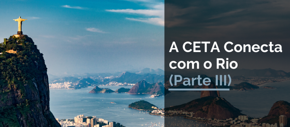A CETA Conecta com o Rio (Parte III)
