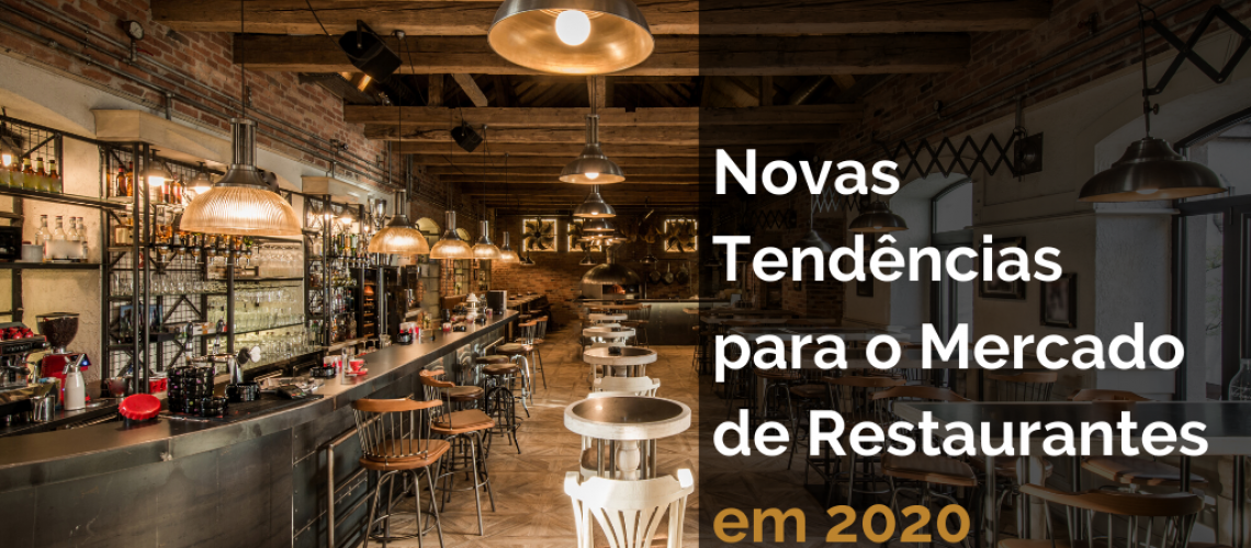 Novas Tendências para o Mercado de Restaurantes em 2020