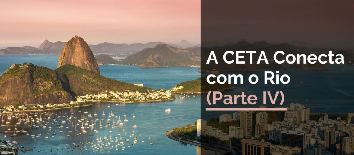 A CETA Conecta com o Rio (Parte IV)