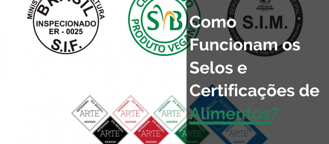 Como Funcionam os Selos e Certificações de Alimentos?