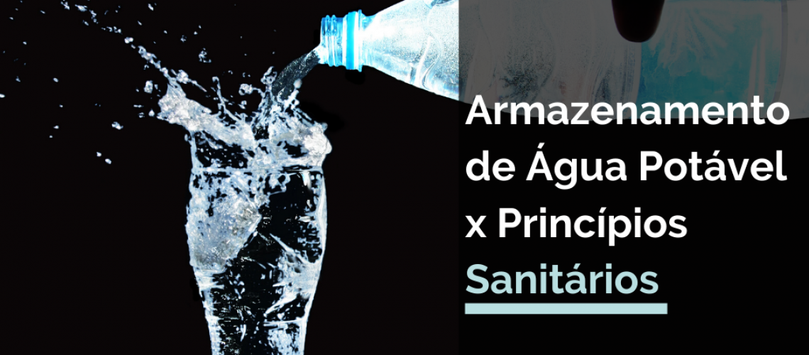 Armazenamento de Água Potável x Princípios Sanitários