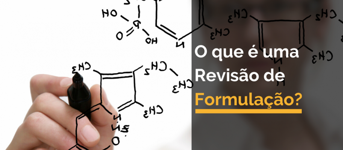 O que é uma Revisão de Formulação?