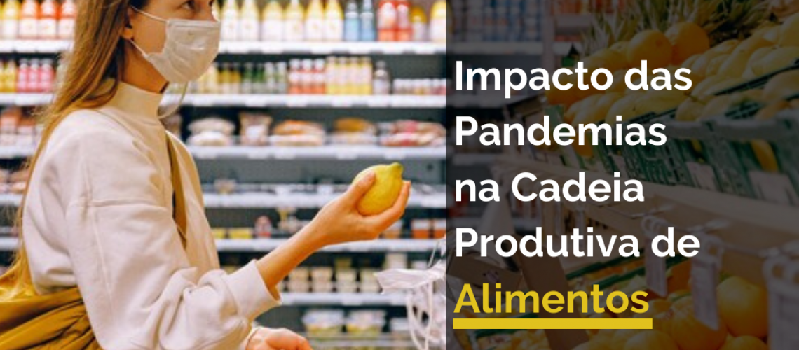 Impacto das Pandemias na Cadeia Produtiva de Alimentos